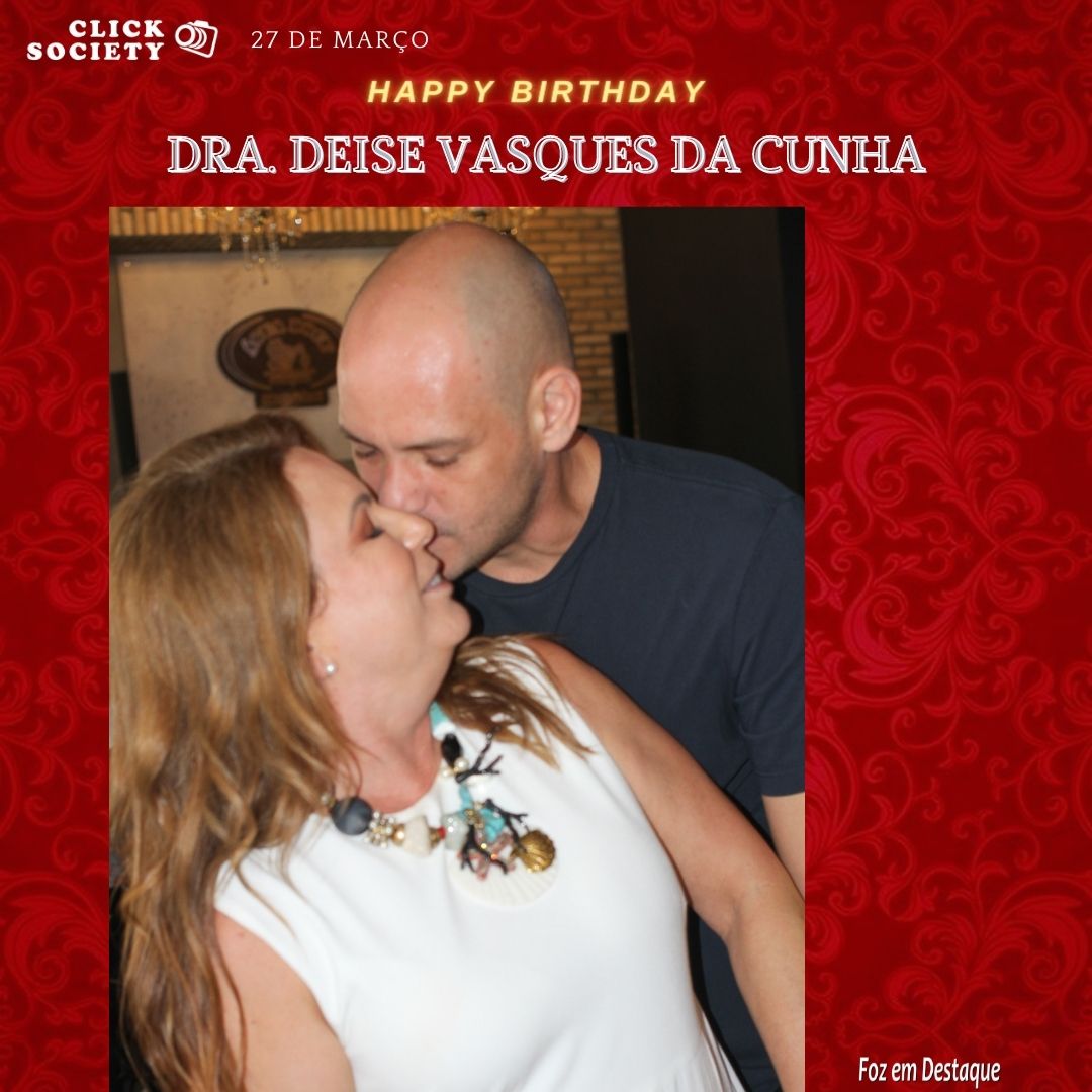 HAPPY BIRTHDAY DA DRA. DEISE VASQUES DA CUNHA CLICK-DEISE-1-17-2