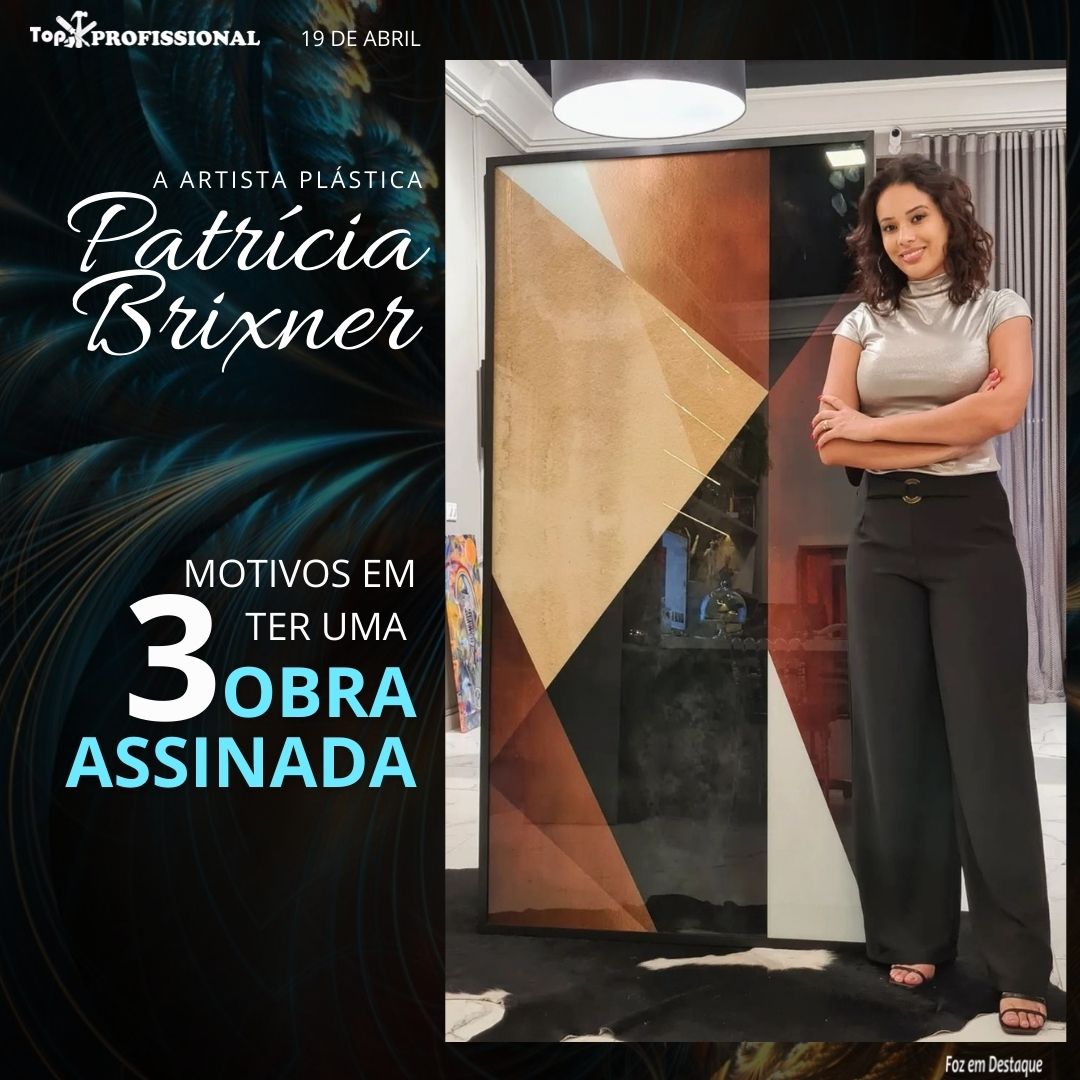 PATRICIA BRIXNER: 3 MOTIVOS EM TER UMA OBRA ASSINADA top-prof-1-1