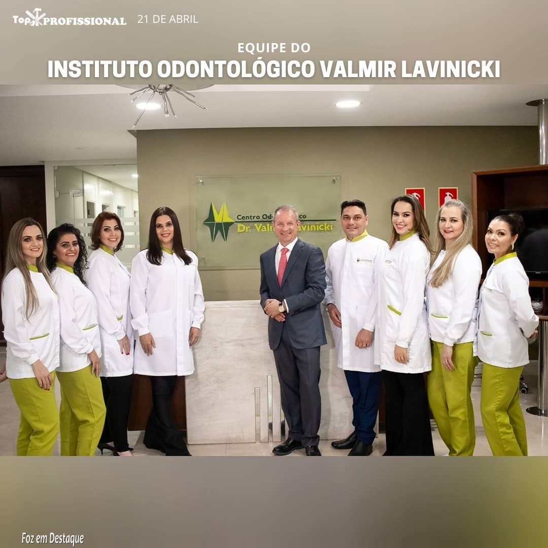EQUIPE DO INSTITUTO ODONTOLÓGICO VALMIR LAVINICKI top-valmir-1-capa