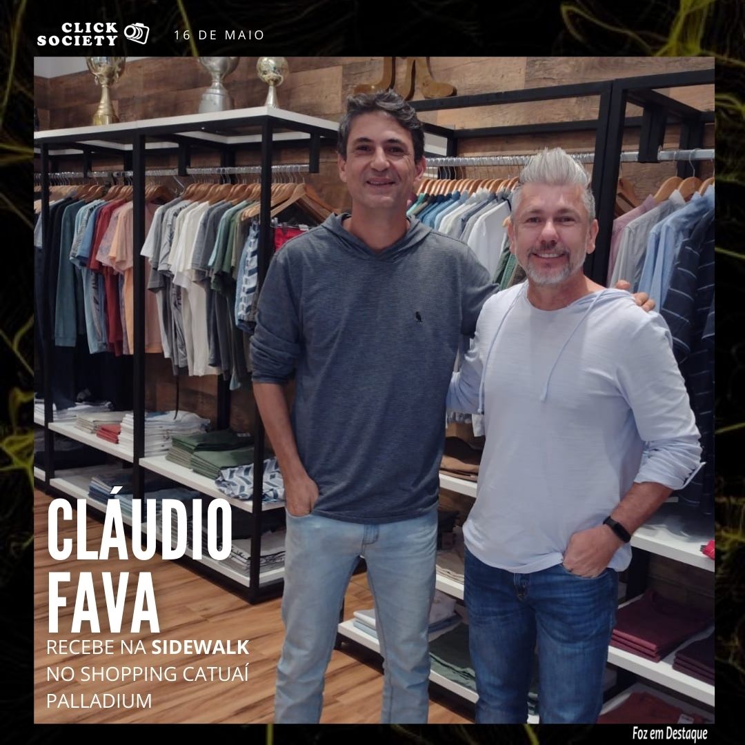 CLÁUDIO FAVA Recebe na SIDEWALK NO SHOPPING CATUAÍ PALLADIUM click-side-1-blog