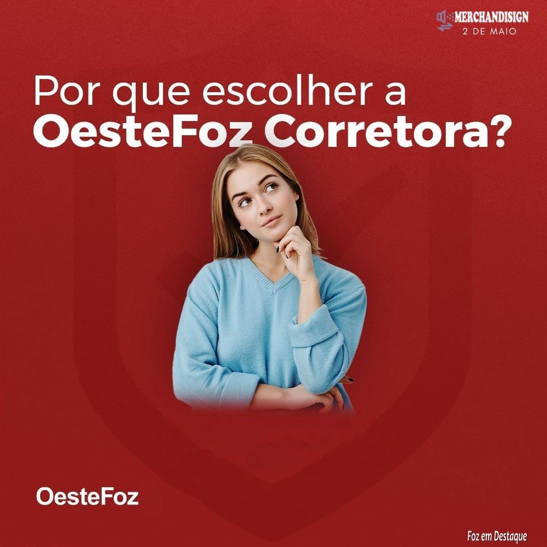 POR QUE ESCOLHER A OESTEFOZ CORRETORA? merchan-oestefoz-1