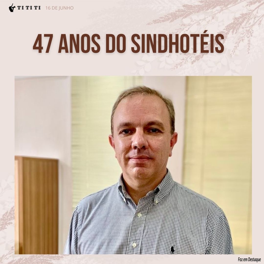 47 ANOS DO SINDHOTÉIS tititi sindhoteis 1 blog