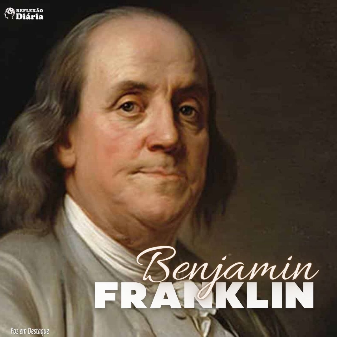 02 de Julho – Reflexão de Benjamin Franklin 2
