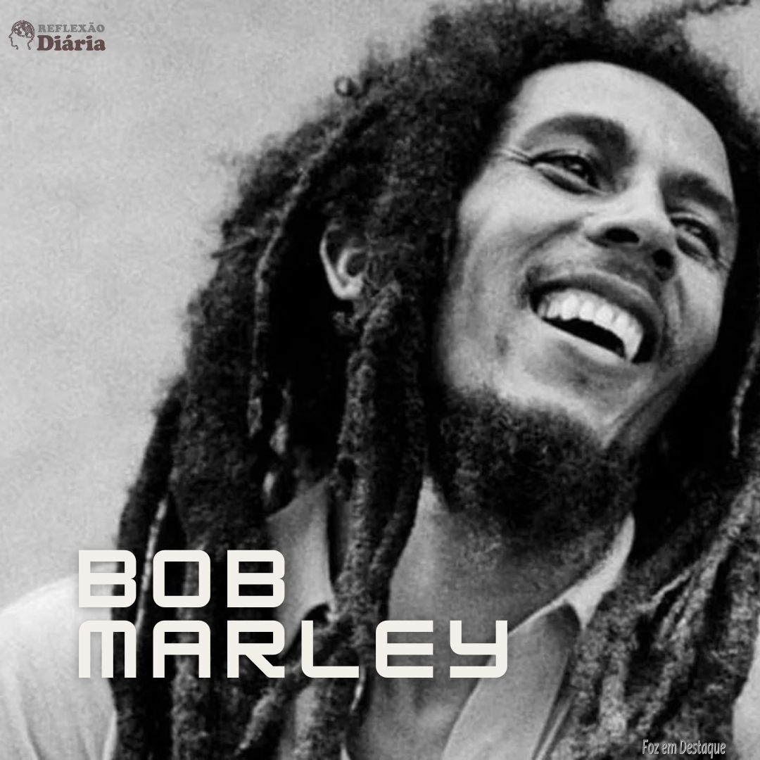01 de Julho – Reflexão de Bob Marley 2