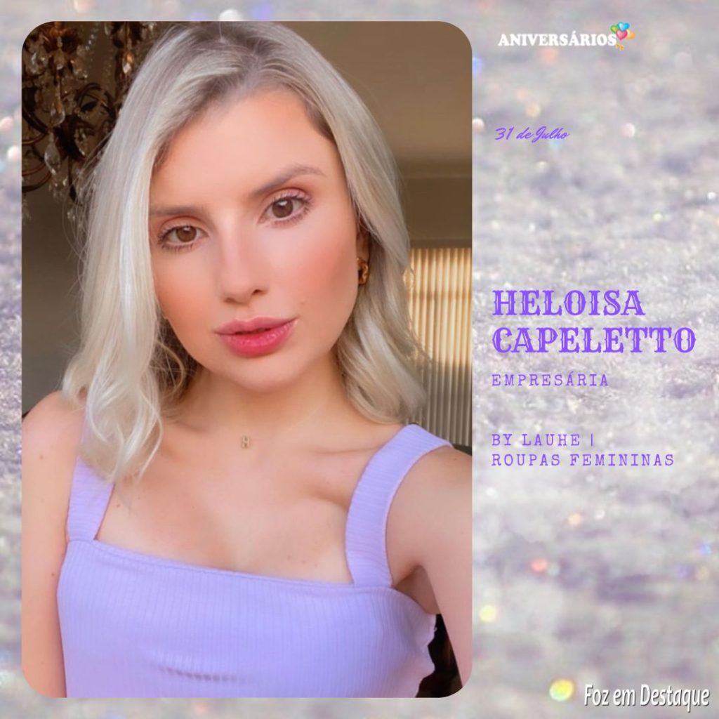 Aniversários: Heloisa Capeletto