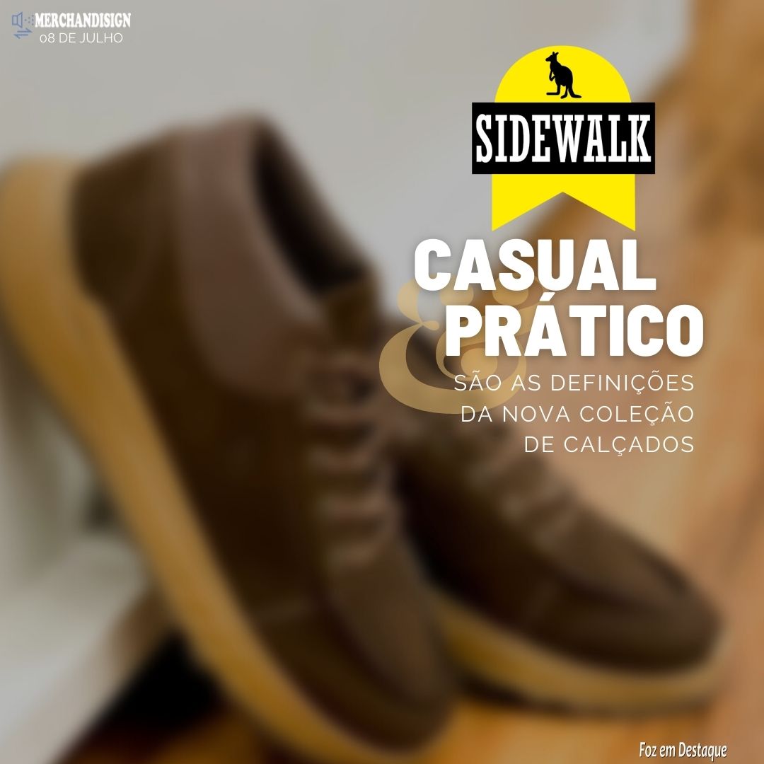 CASUAL E PRÁTICO SÃO AS DEFINIÇÕES DA NOVA COLEÇÃO SIDEWALK! merchan-sidewalk-1