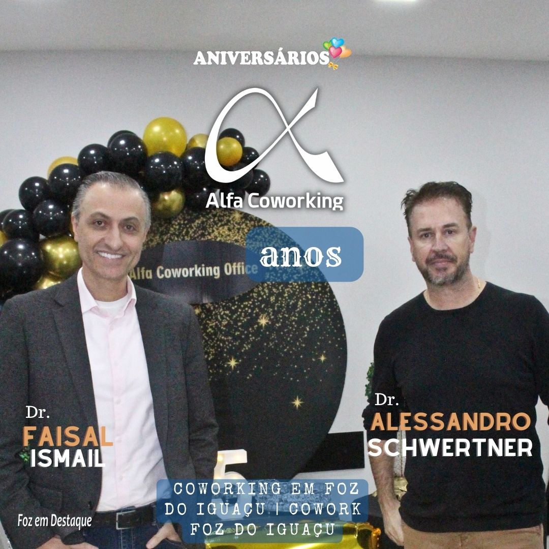 5 anos da Alfa Coworking - Dr Faisal e Dr Alessandro