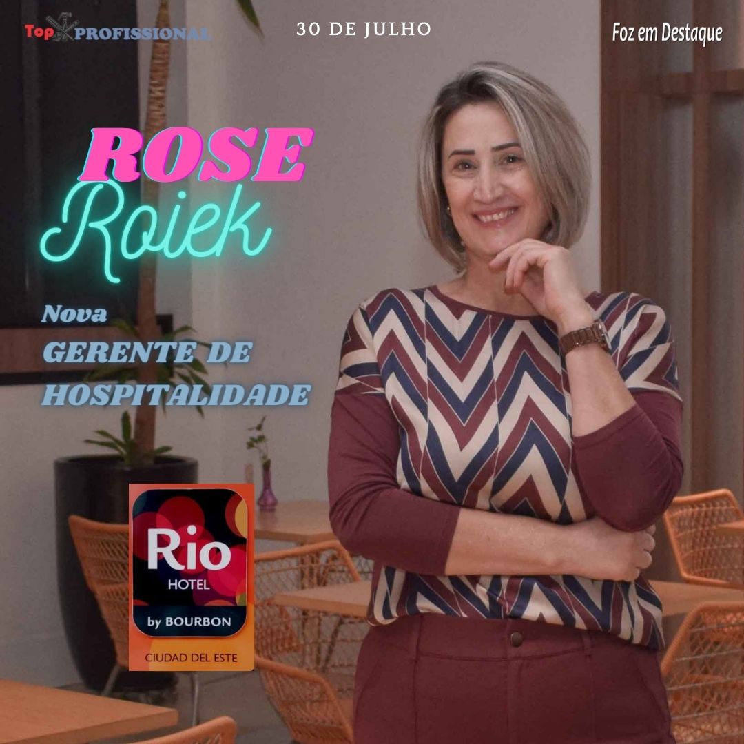 ROSE ROIEK no Rio Hotel by Bourbon Rose Roieck nova Gerente de Hospitalidade do Rio Bourbon CDE