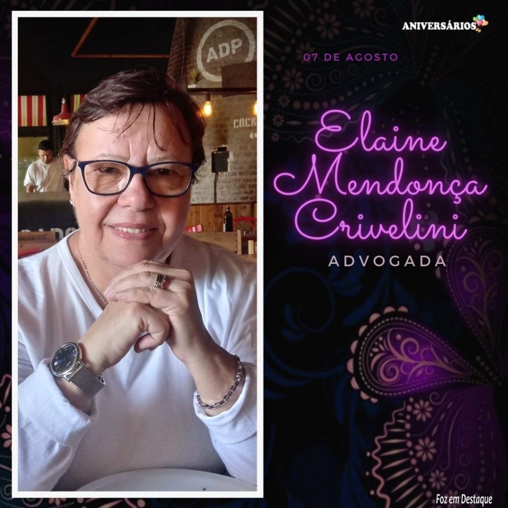 Aniversários Foz em Destaque: Elaine Mendonça Criivelini