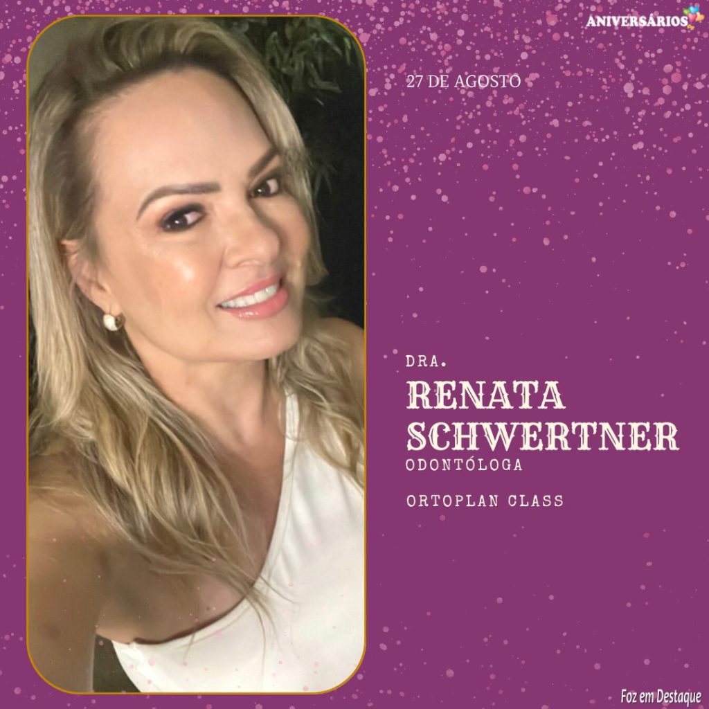 Renata Schwertner - Aniversários 26 de Agosto