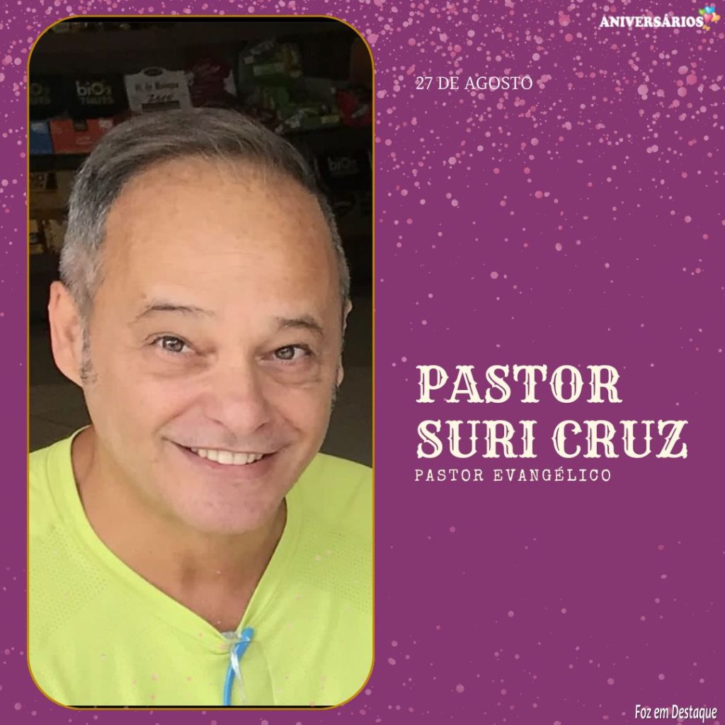 Pastor Suri Cruz - Aniversários 26 de Agosto