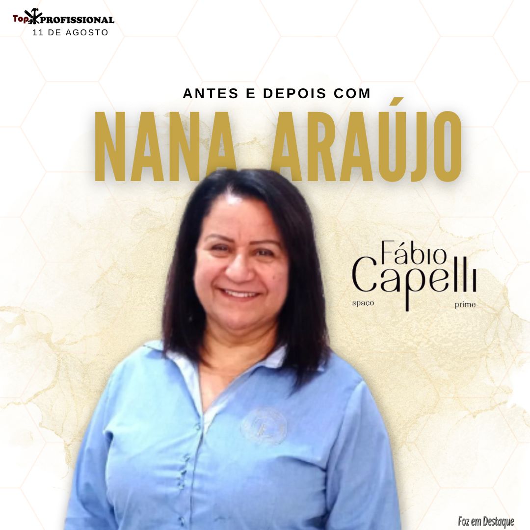 ANTES E DEPOIS COM NANA ARAÚJO TOP-PROF-CAPELLI