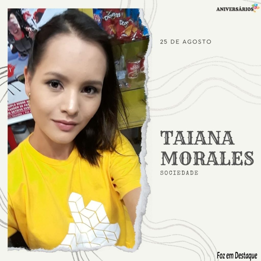 Taiana Morales  Aniversários de 25 de Agosto