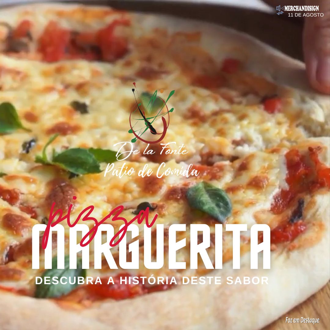 PIZZA DE MARGUERITA: DESCUBRA A HISTÓRIA DESTE SABOR merchan-patio