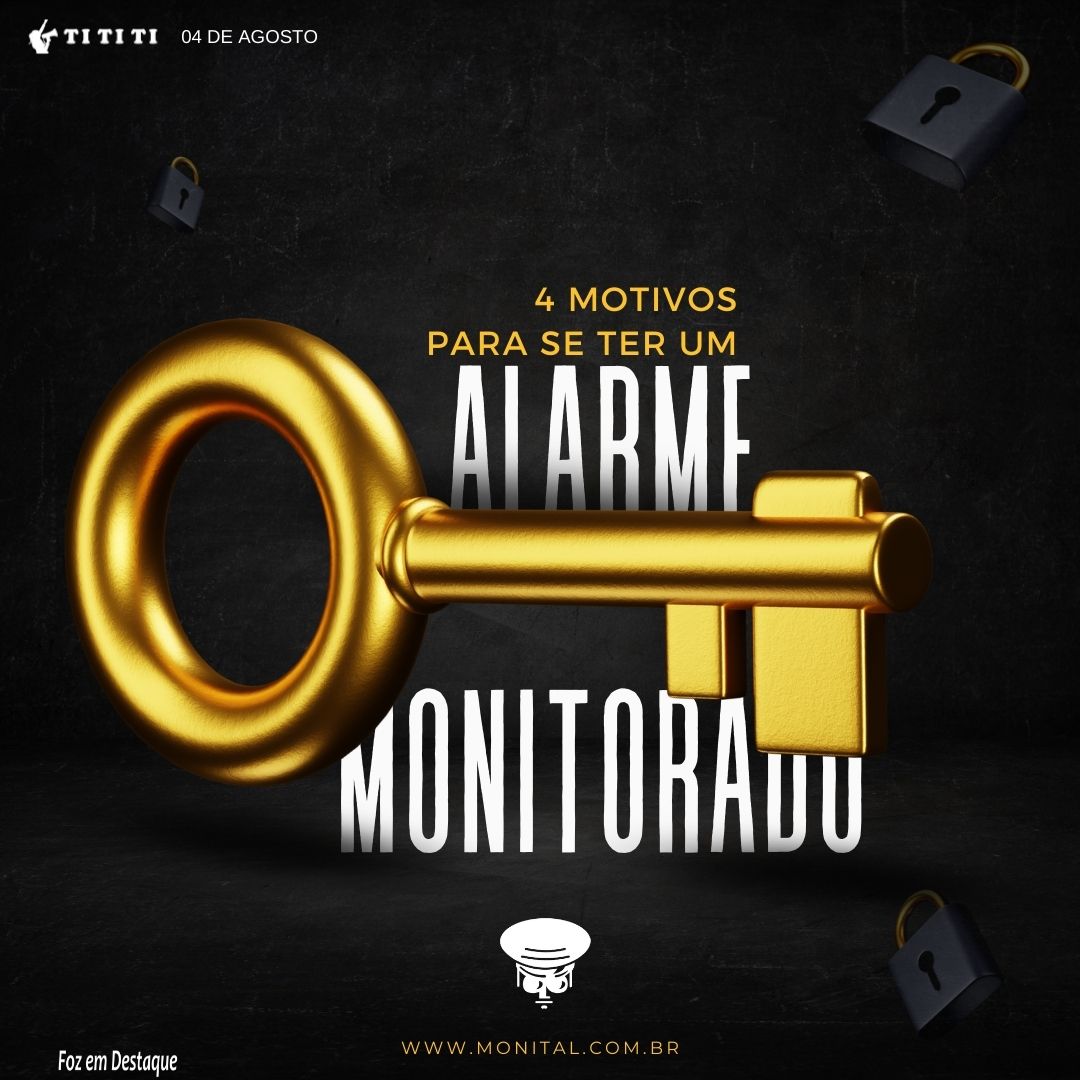 4 MOTIVOS PARA SE TER UM ALARME MONITORADO tititi-monital-1