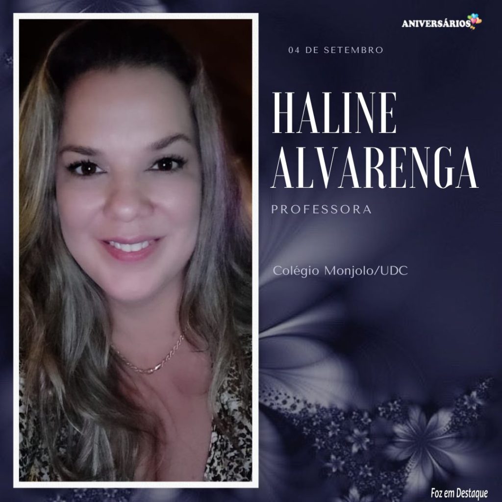 Aniversário Foz em Destaaue - Haline Alvarenga