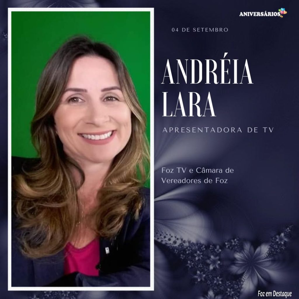 aniversário Andréia Lara - Foz TV - Câmara de Vereadores