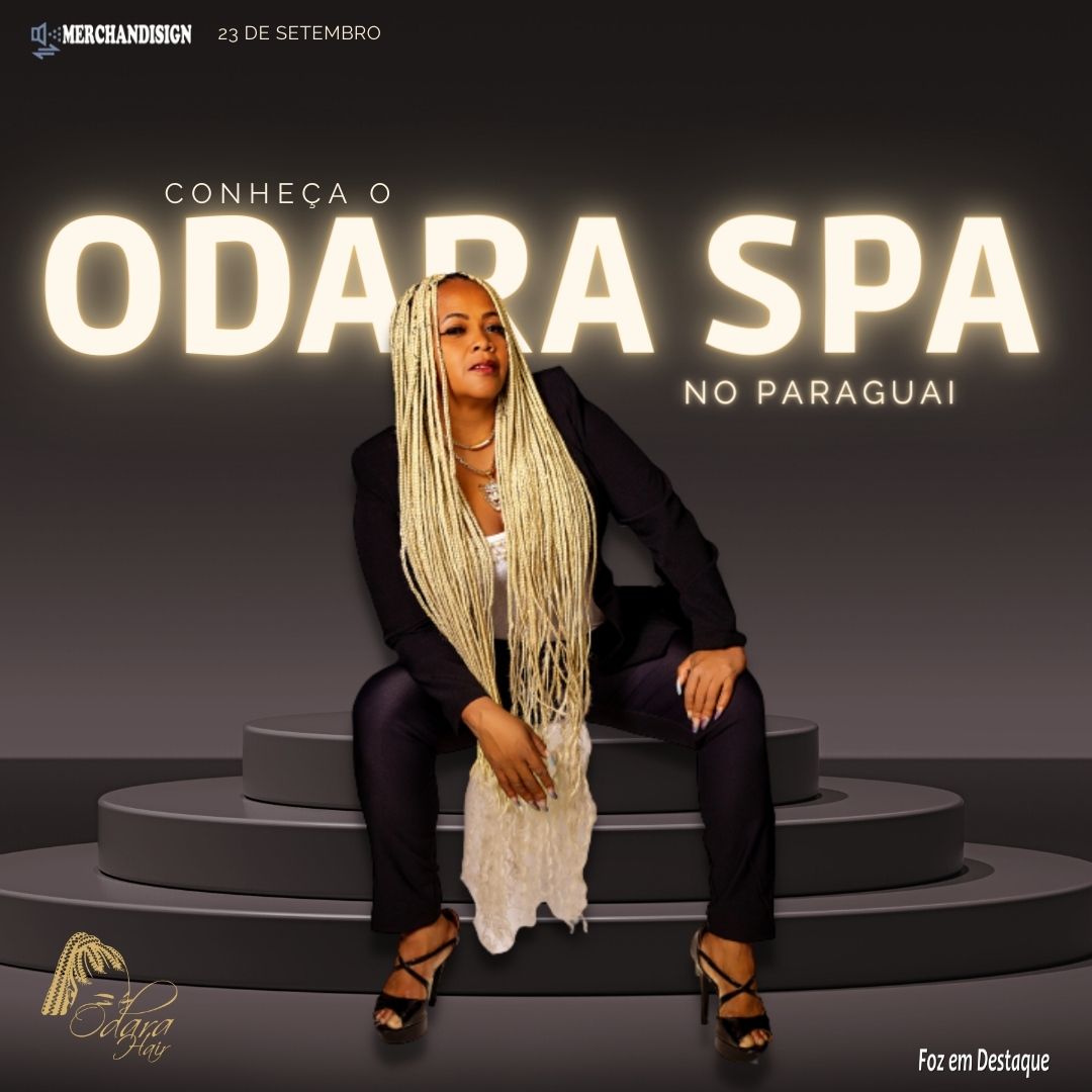 CONHEÇA O ODARA SPA NO PARAGUAI merchan-odara