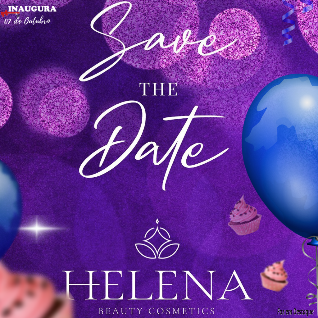 HELENA COSMÉTICOS INAUGURA HOJE