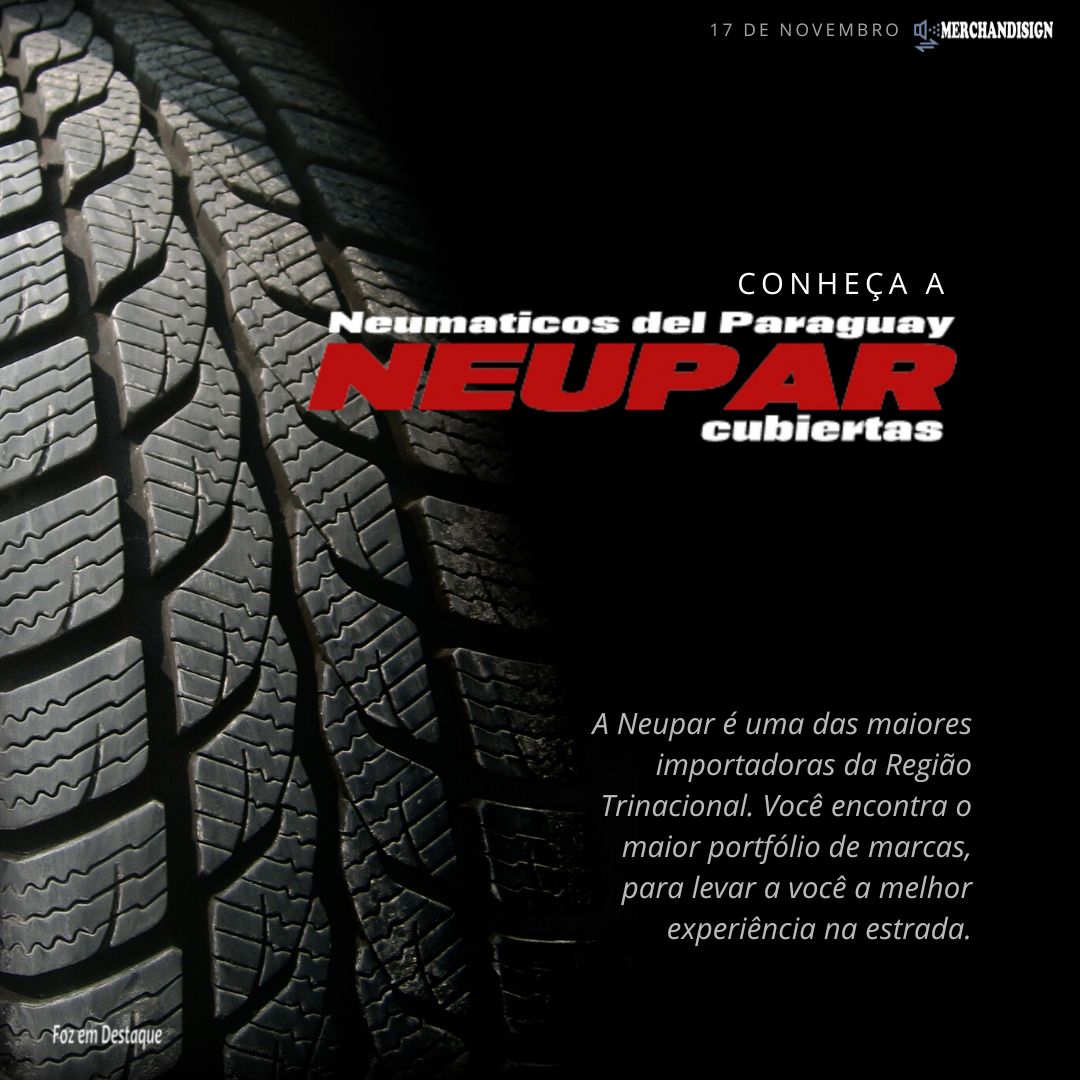 CONHEÇA A NEUPAR PNEUS merchan - Neupar