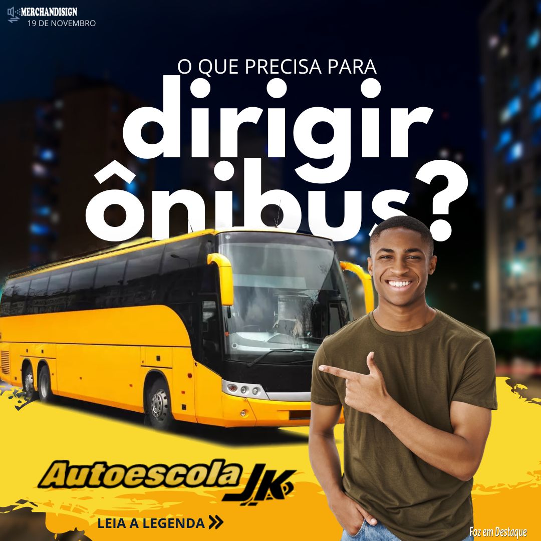 O QUE PRECISA PARA DIRIGIR ÔNIBUS? merchan-jk-2