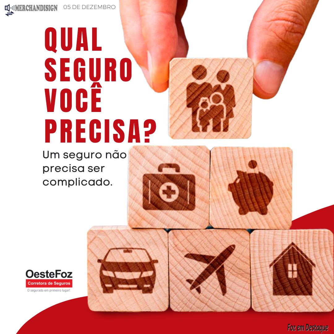 QUAL SEGURO VOCÊ PRECISA? merchan-oestefoz-1-4