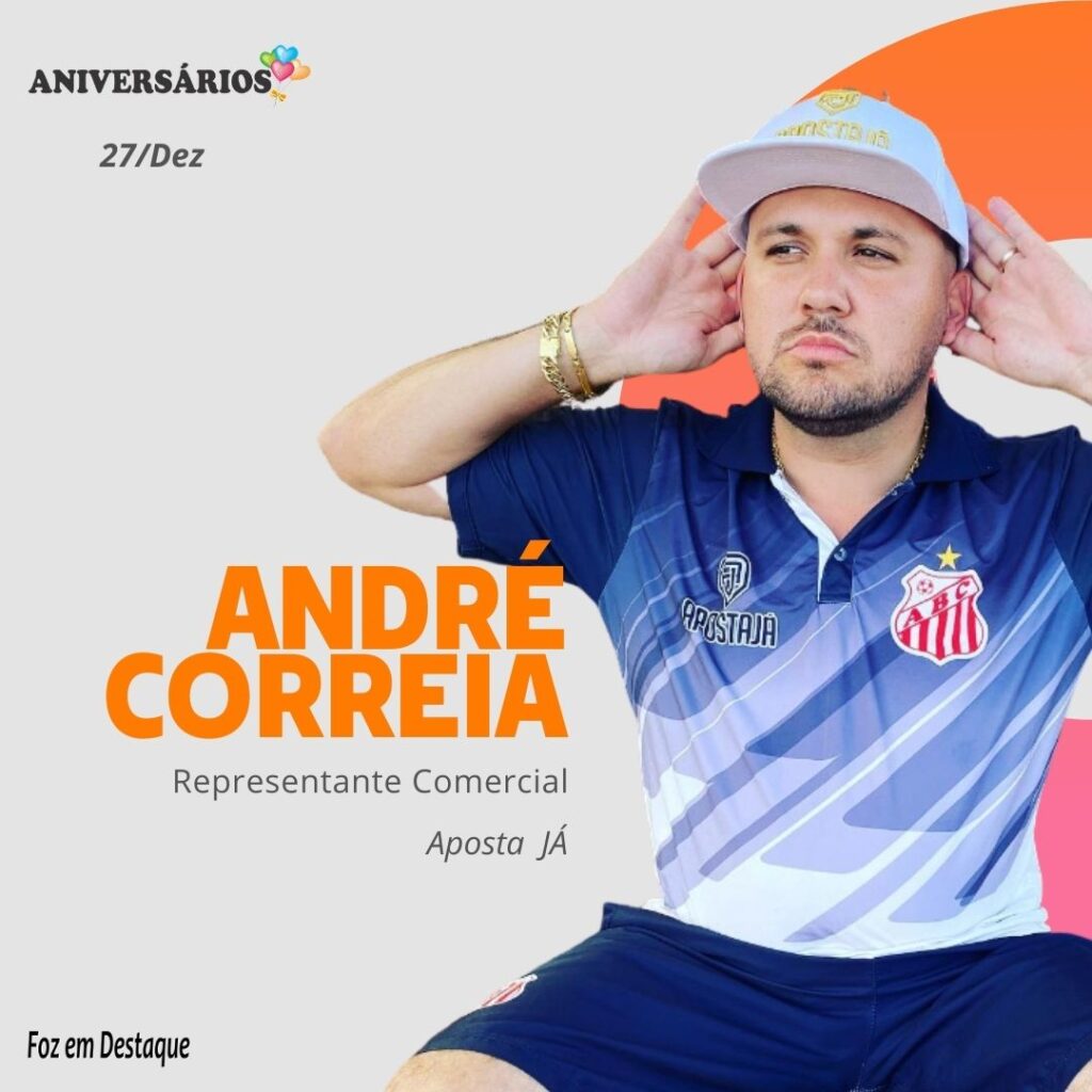 Aniversários 27 de Dezembro Foz em Destaque André Correia