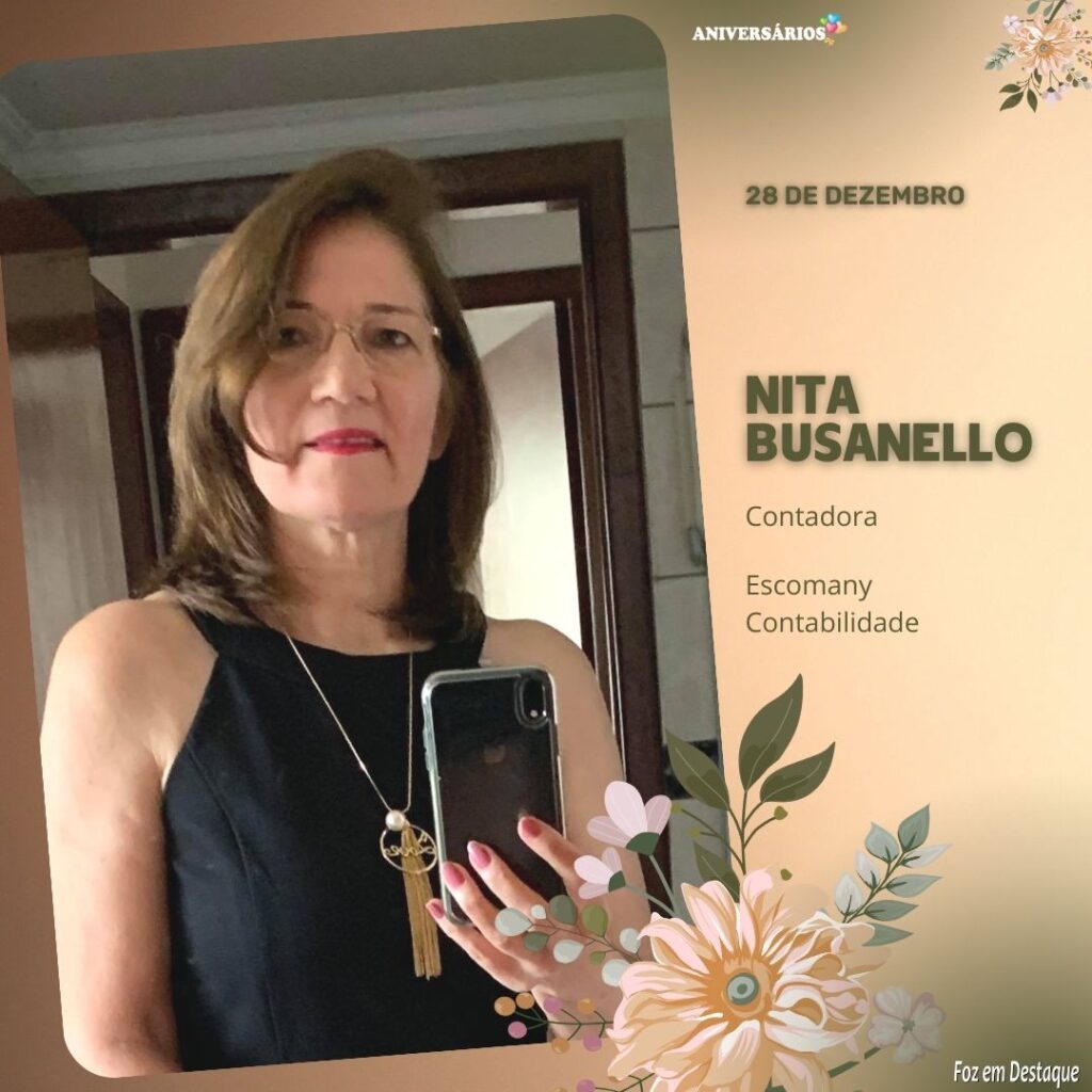 Aniversários 28 de Dezembro Nita Busanello Escomany Contabilidade Foz em Destaque