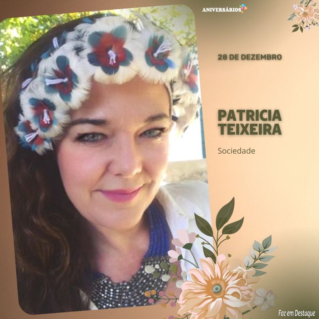 Aniversários 28 de Dezembro Patricia Teixeira La Gang Juiz de Fora Foz em Destaque