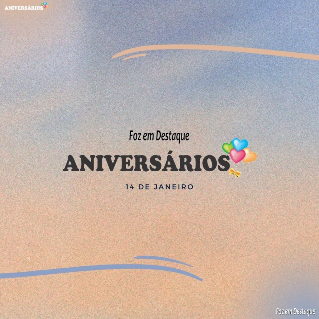 Aniversários 14 de Janeiro