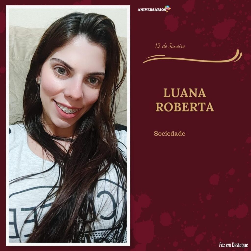 Aniversários 12 de Janeiro- Luana Roberta