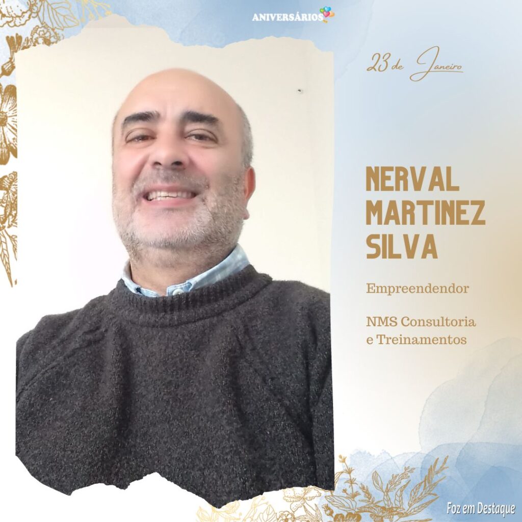 Aniversaros Foz em Destaque -Nerval Martinez da Silva