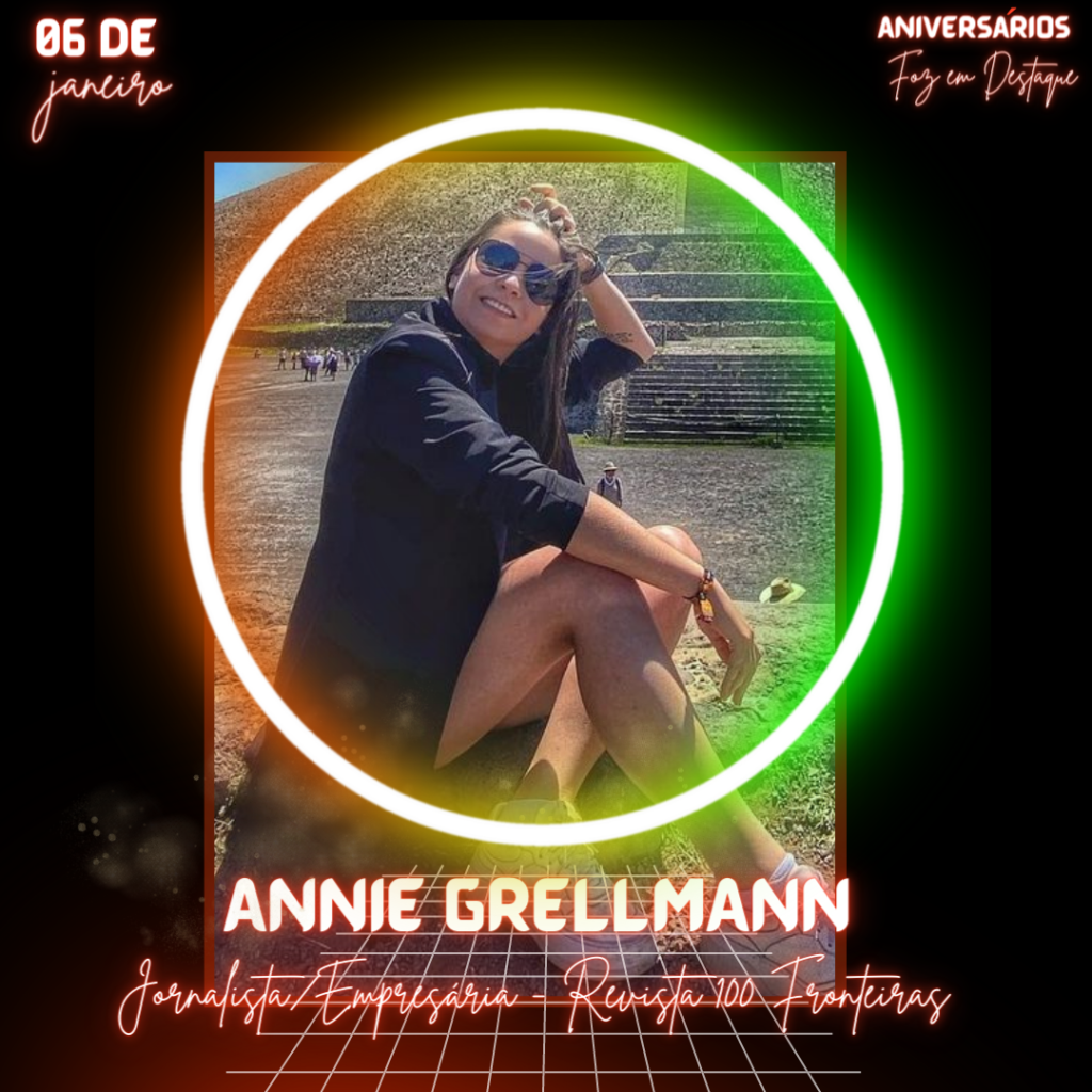 Annie Grellmann Revista 100 Fronteiras - Aniversários 06 de Janeiro