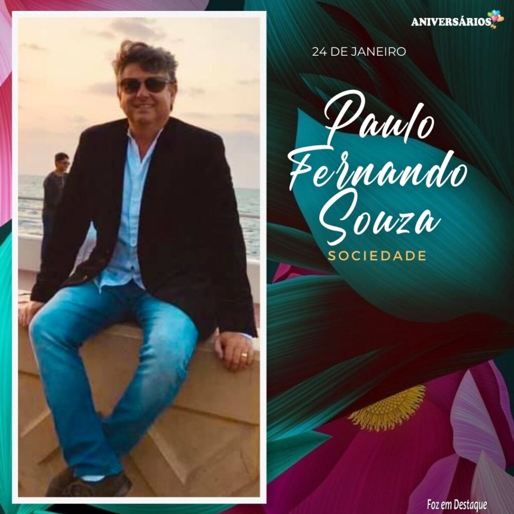 Paulo Fernando Souza Aniversários 24 de Janeiro