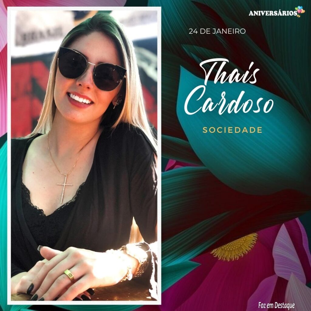 Thaís Cardoso Aniversários 24 de Janeiro