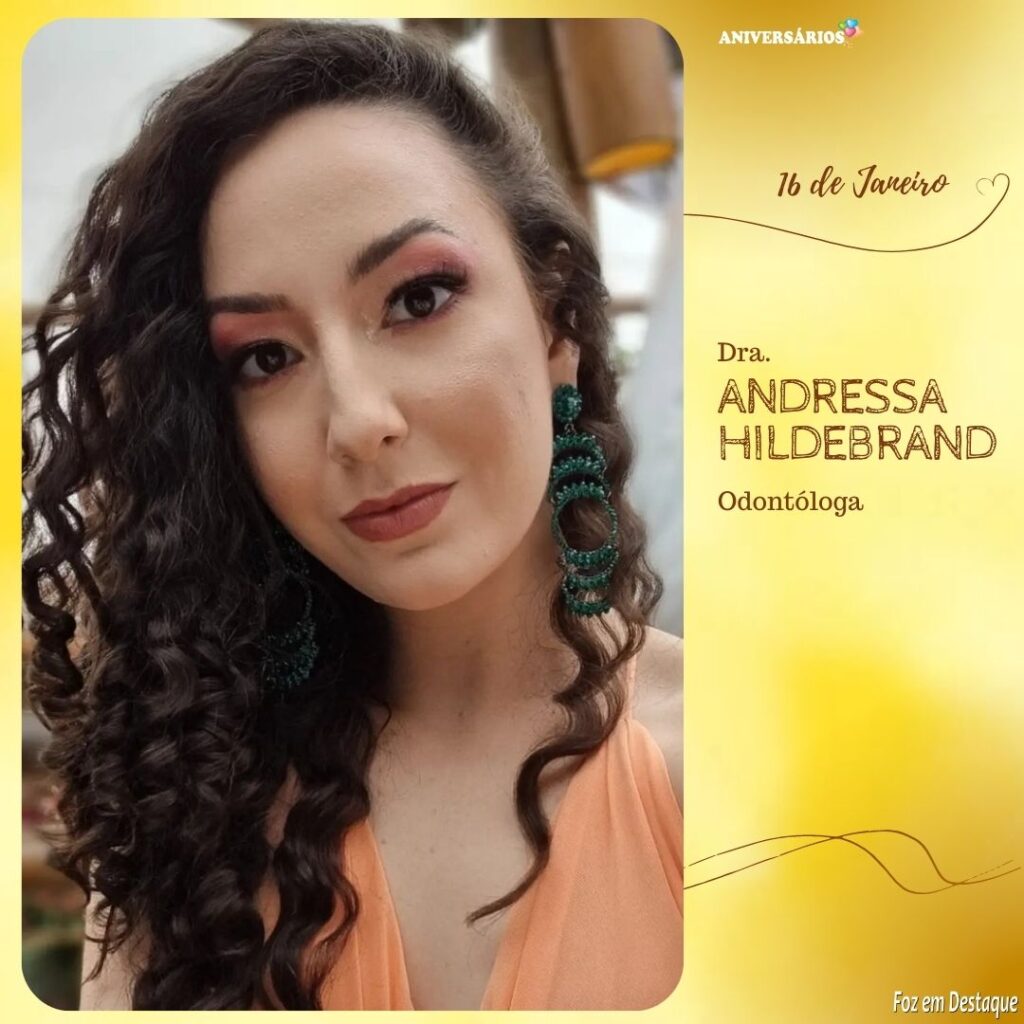 Aniversários 16 de Janeiro Foz em Destaque Andressa Hildebrand