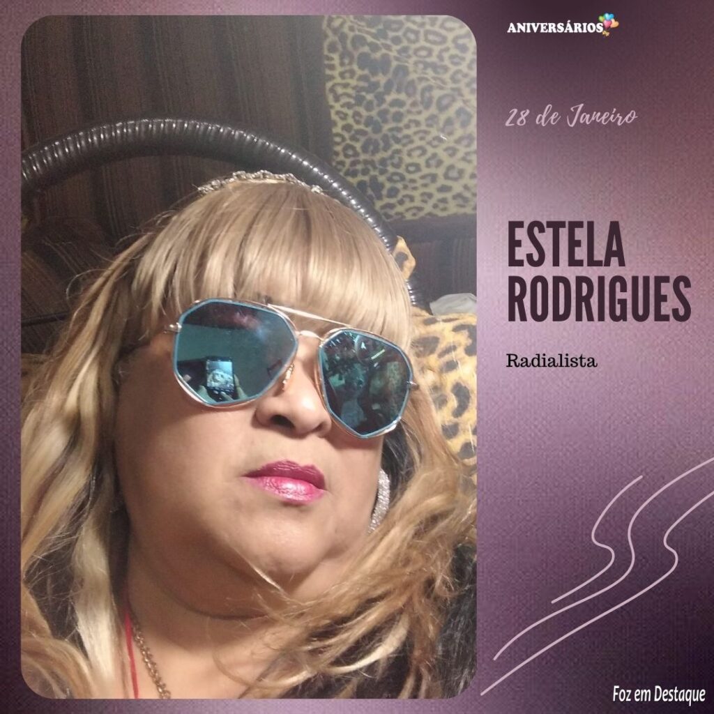 Aniversários 28 de Janeiro Foz em Destaque Estela Rodrigues