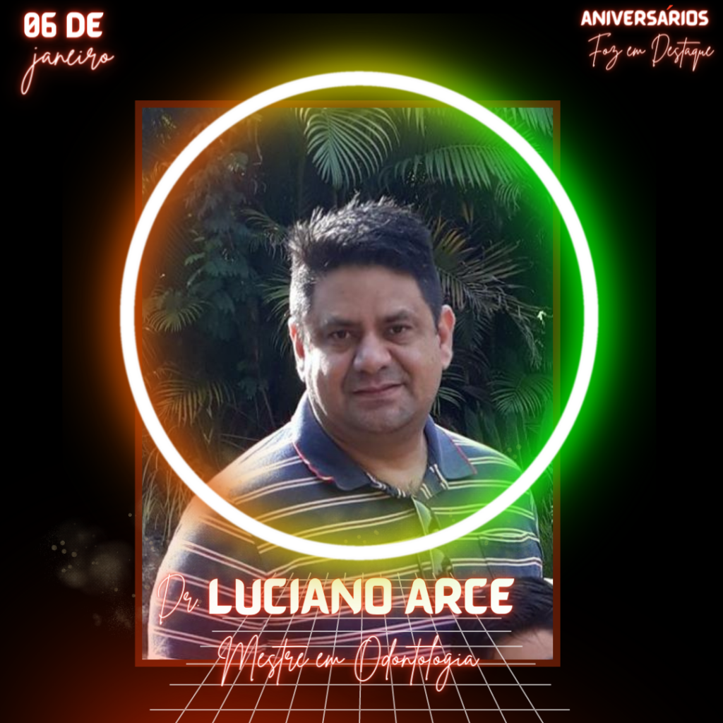 Dr Luciano Arce - Odontólogo - Foz em Destaque