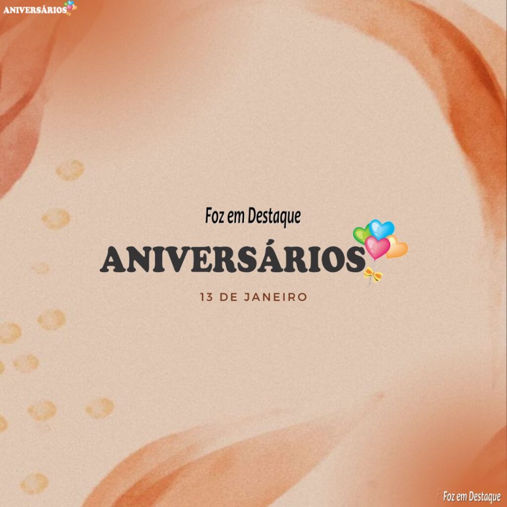 Aniversários 13 de Janeiro