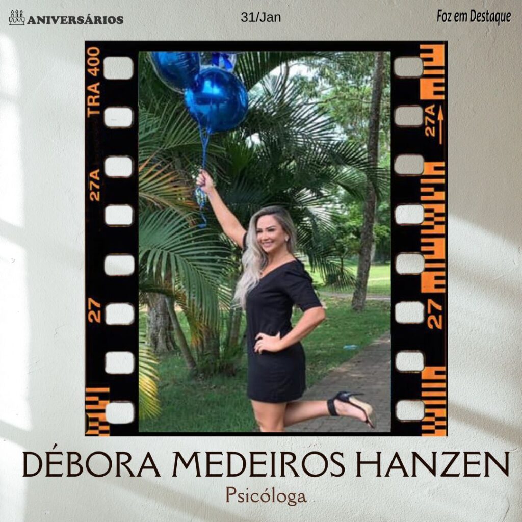 Aniversários 31 de Janeiro 2023 DEBORA HANZEN PISICOLOGA