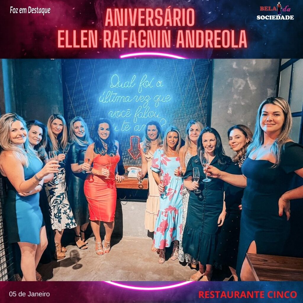 ANIVERSÁRIO ELLEN RAFAGNIN ANDREOLA FOZ EM DESTAQUE