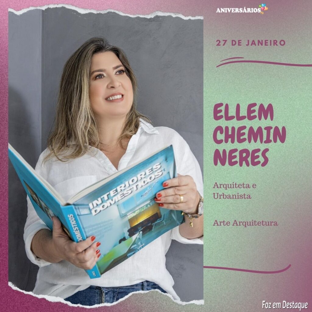 Aniversários 27 de Janeiro Foz em Destaque Ellem Chemin Neres