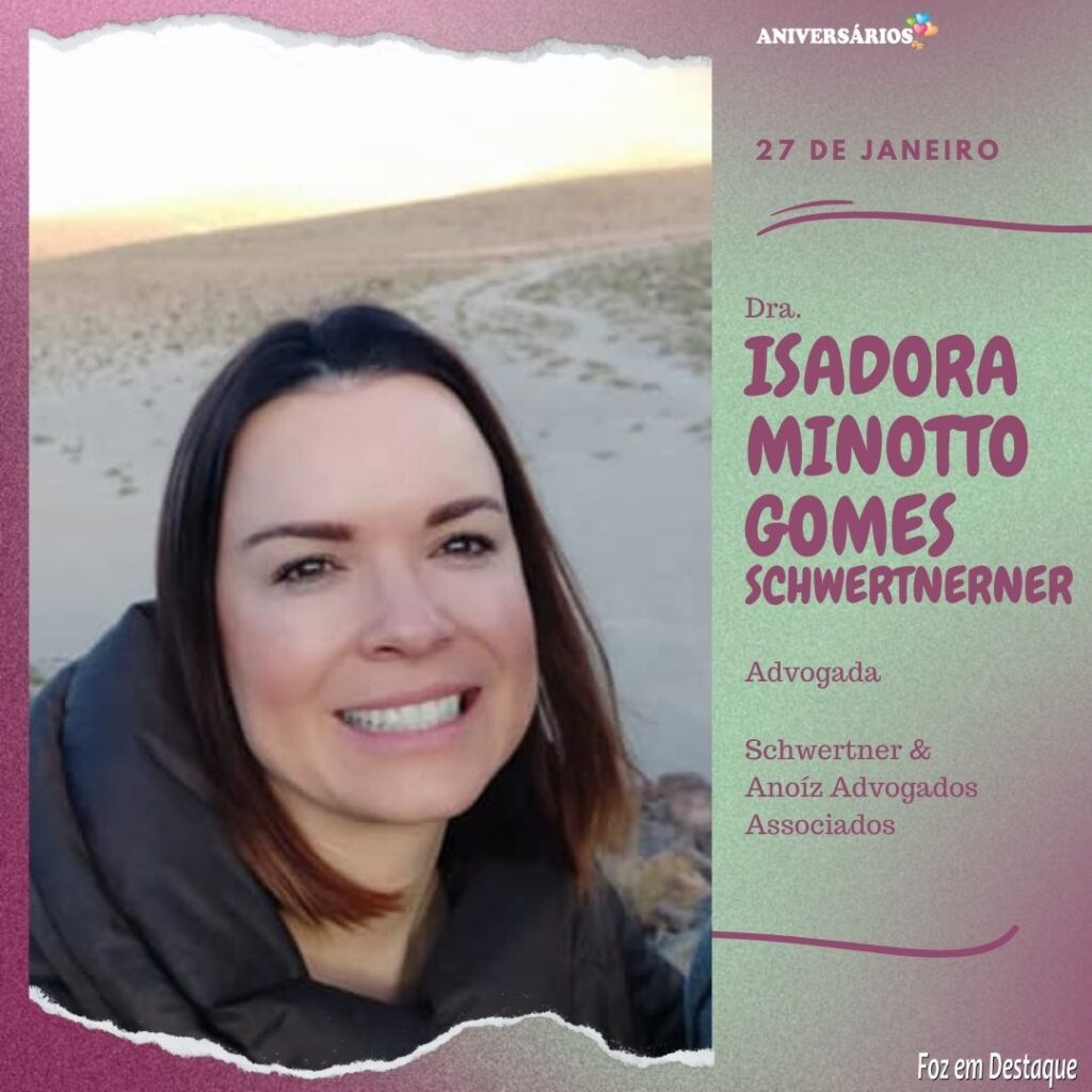 Aniversários 27 de Janeiro Foz em Destaque Isadora Minotto Gomes