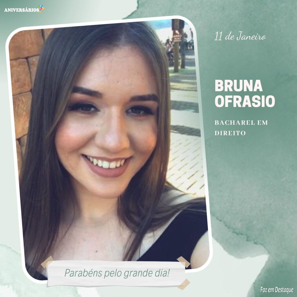 Aniversários 11 de Janeiro -Bruna Ofrasio