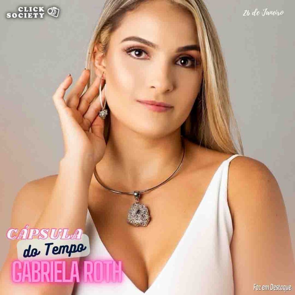 CÁPSULA DO TEMPO em Foz - GABRIELA ROTH - FOZ EM DESTAQUE