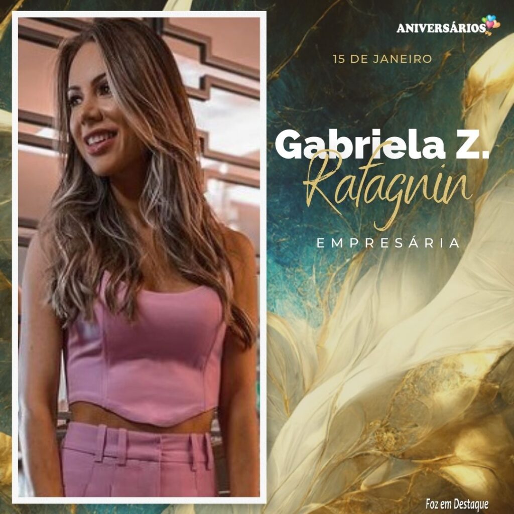 Gabriela Zittel Rafagnin Aniversários 15 de Janeiro Foz em Destaque