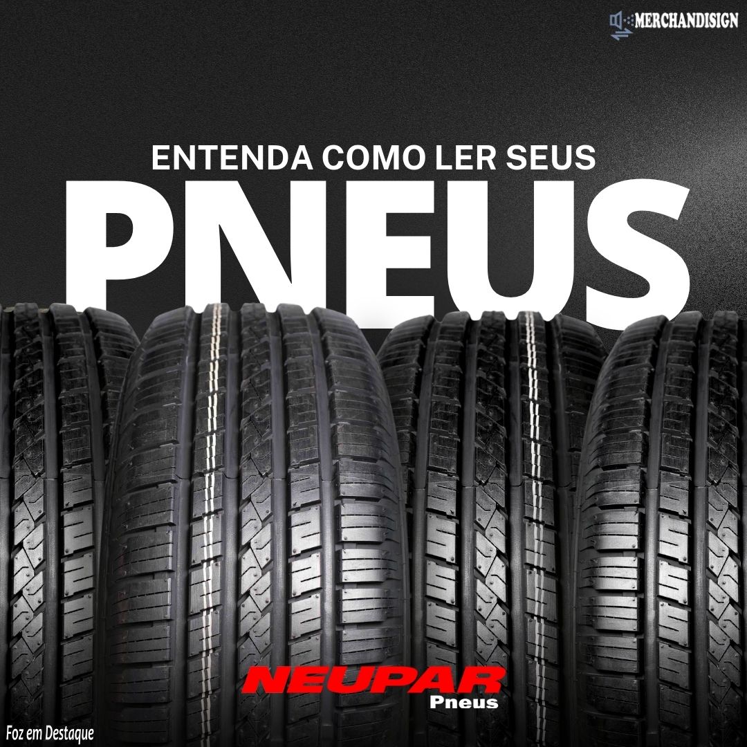 Você sabe como ler seus Pneus? merchan-neupar-1-4