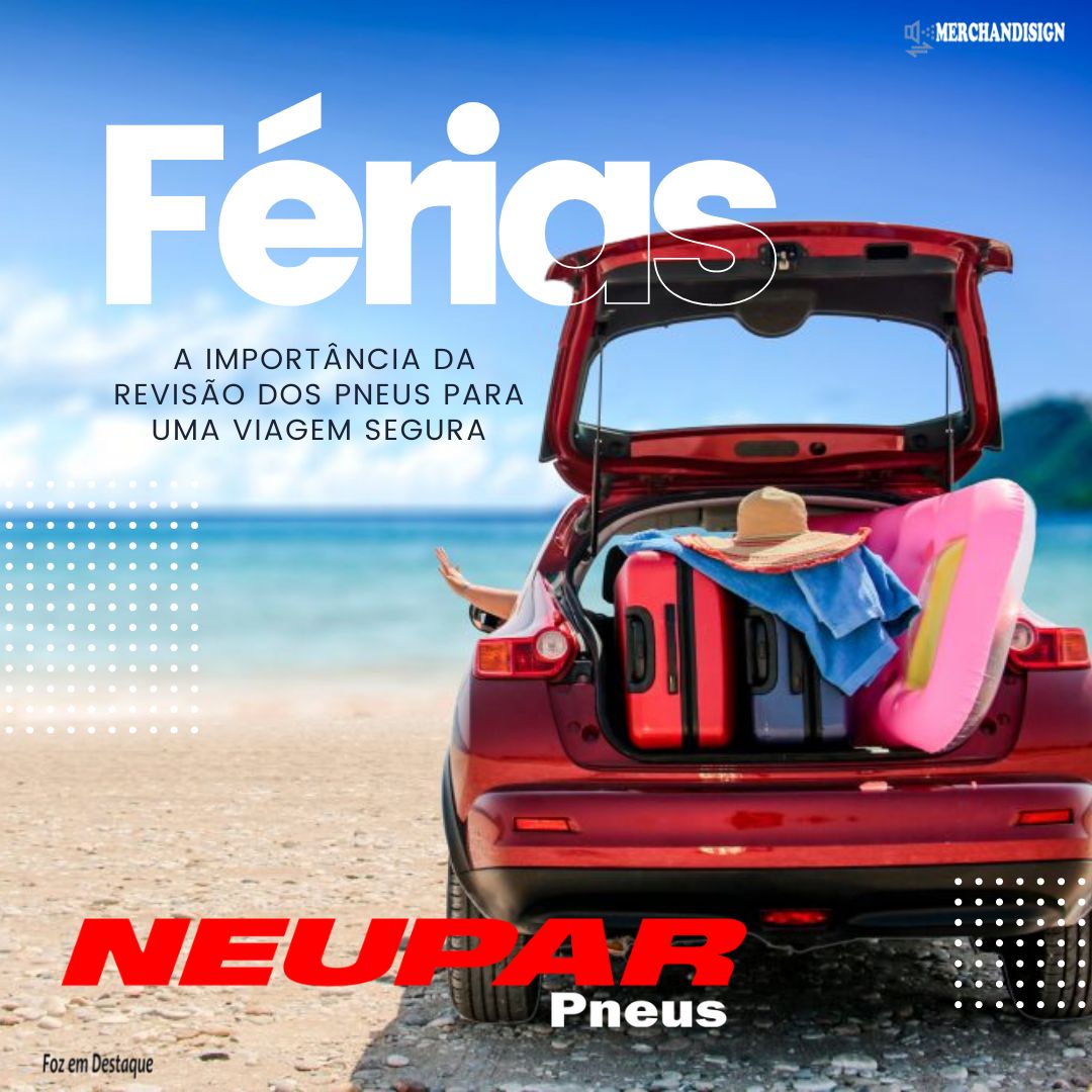 A importância da revisão dos pneus para uma viagem segura merchan-neupar-1