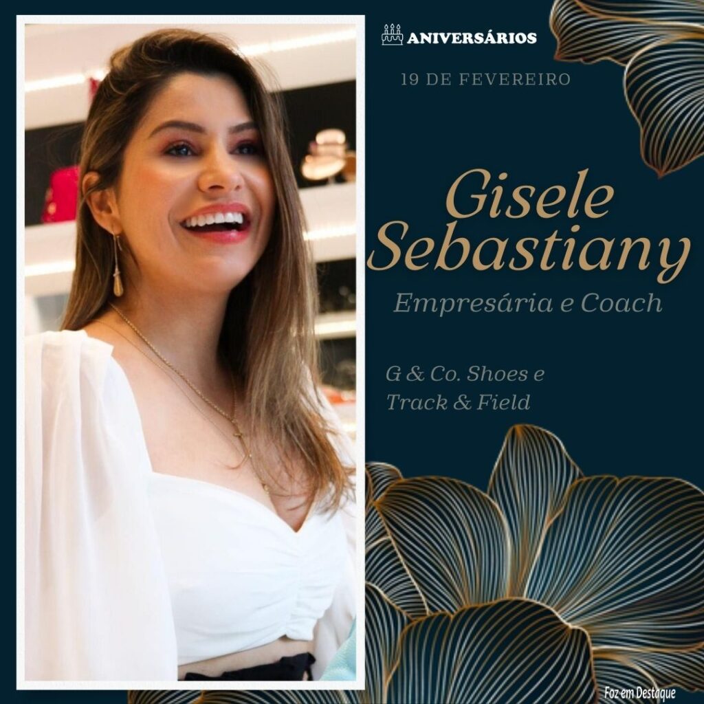 Gisele Sebastiany Aniversários 19 de Fevereiro