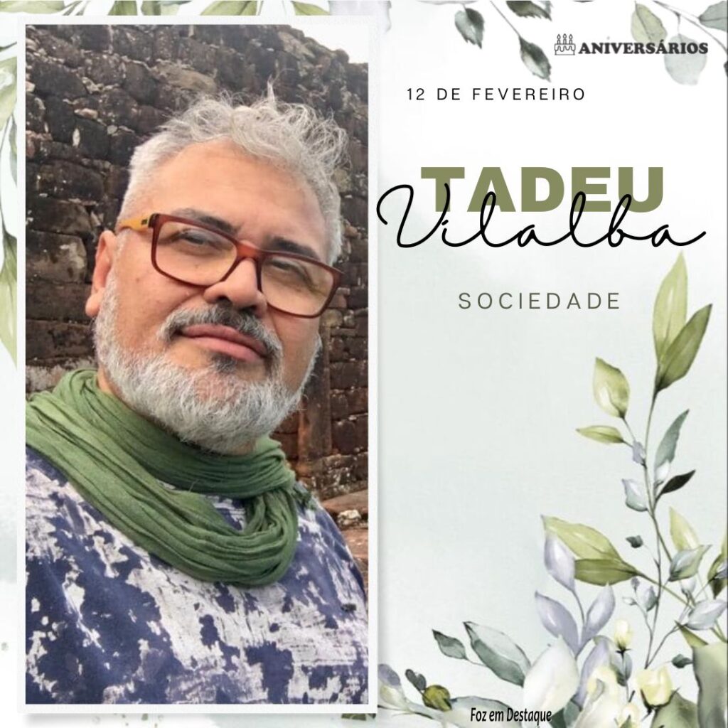 Tadeu Vilalba Aniversários 12 de Fevereiro